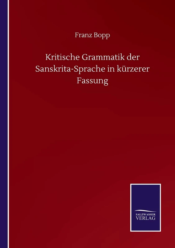 Kritische Grammatik der Sanskrita-Sprache in kürzerer Fassung