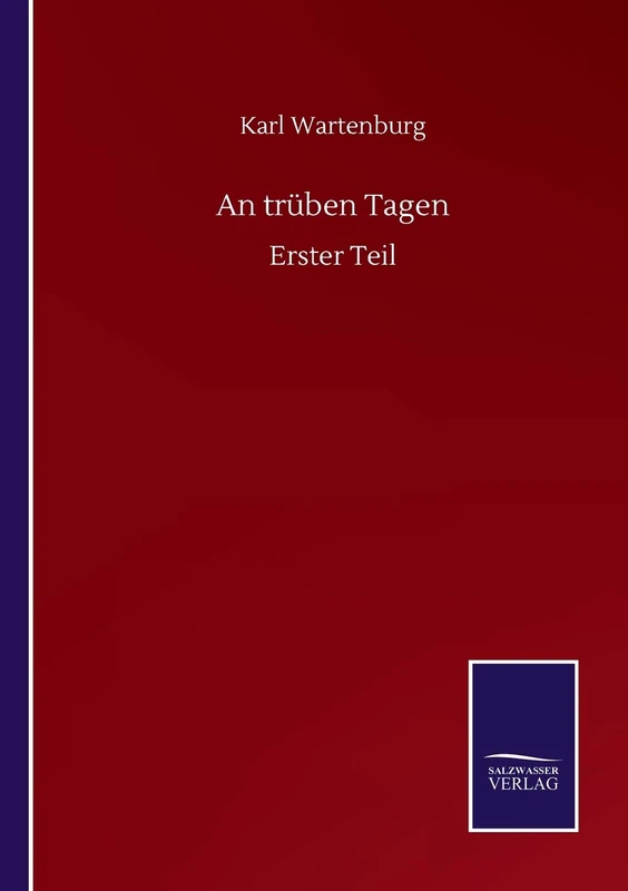 An trüben Tagen: Erster Teil