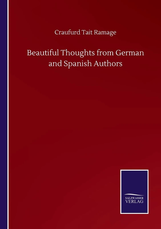 Beautiful Thoughts from German and Spanish Authors