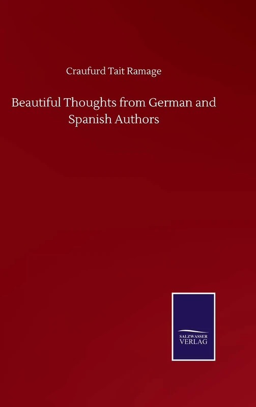 Beautiful Thoughts from German and Spanish Authors