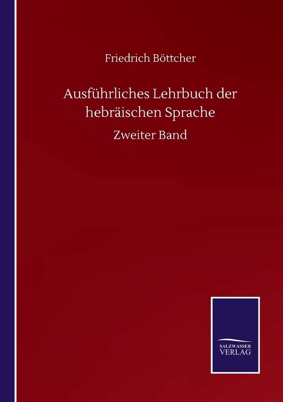 Ausführliches Lehrbuch der hebräischen Sprache: Zweiter Band