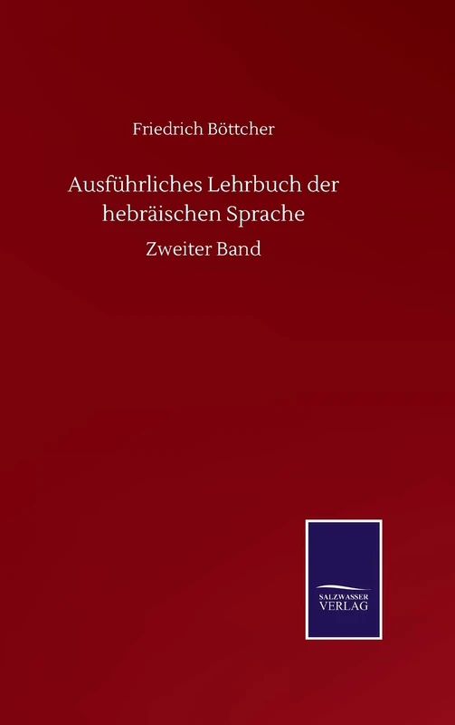 Ausführliches Lehrbuch der hebräischen Sprache: Zweiter Band