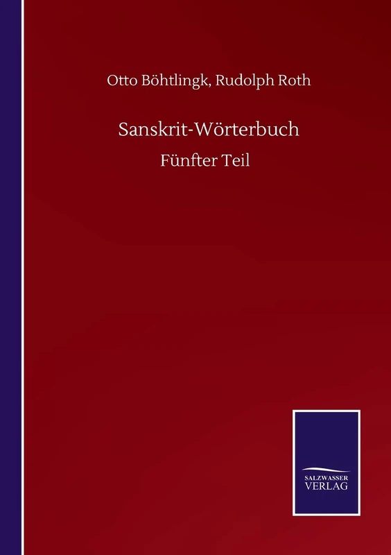 Sanskrit-Wörterbuch: Fünfter Teil