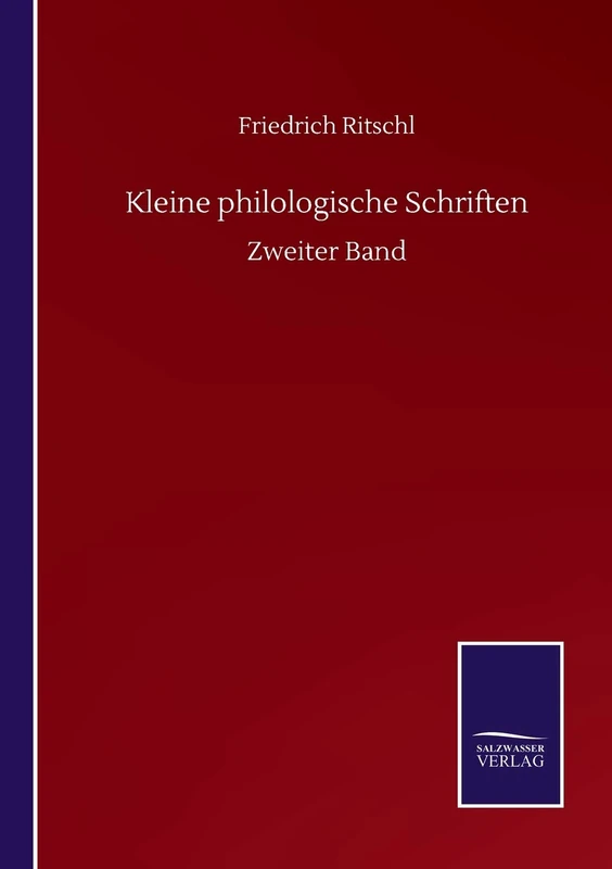 Kleine philologische Schriften: Zweiter Band