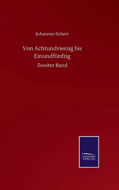 Von Achtundvierzig bis Einundfünfzig: Zweiter Band