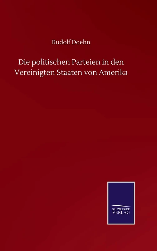 Die politischen Parteien in den Vereinigten Staaten von Amerika