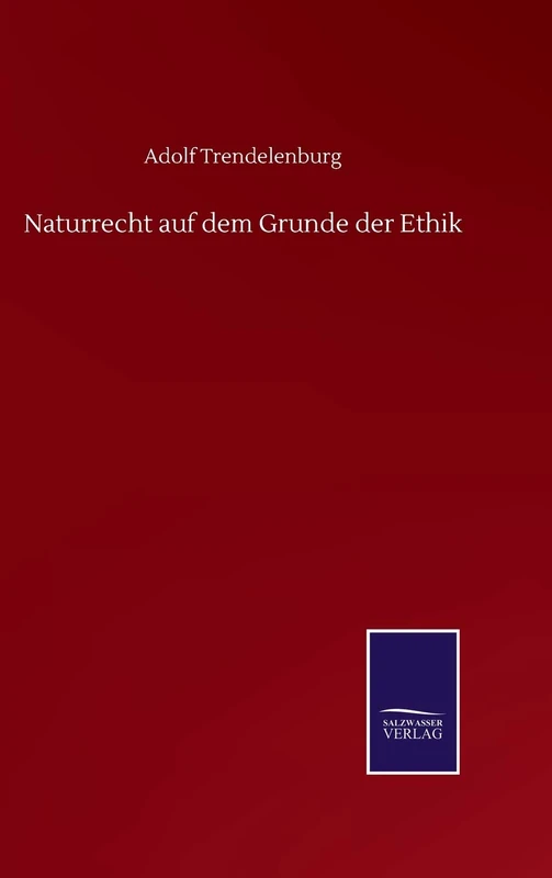 Naturrecht auf dem Grunde der Ethik
