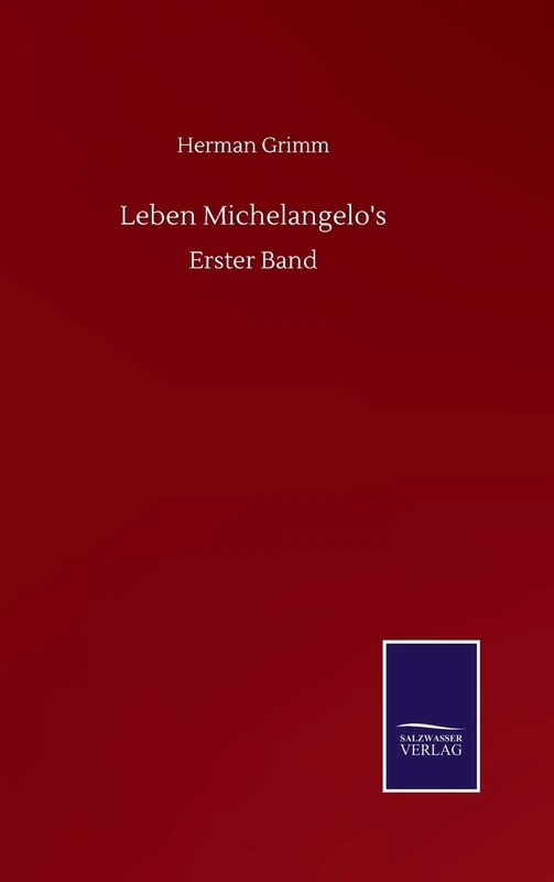 Leben Michelangelo's: Erster Band