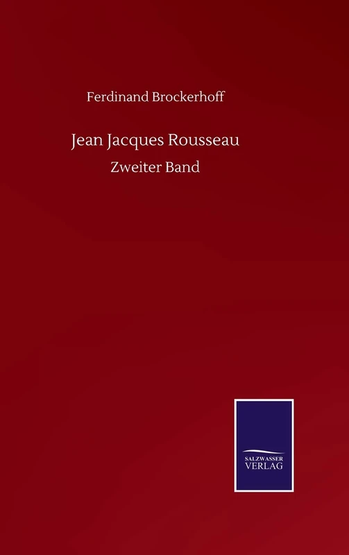 Jean Jacques Rousseau: Zweiter Band