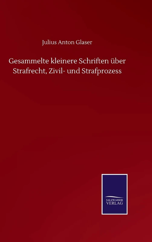 Gesammelte kleinere Schriften über Strafrecht, Zivil- und Strafprozess - Image 1