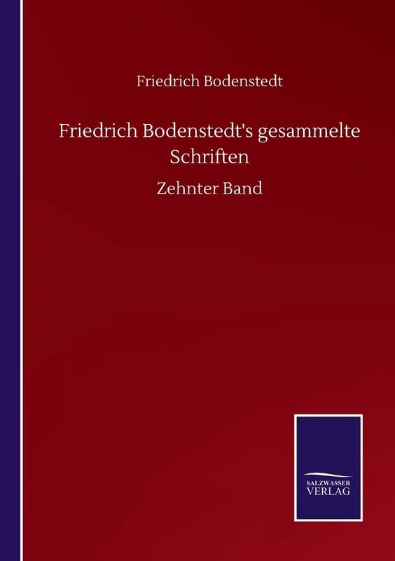 Friedrich Bodenstedt's gesammelte Schriften: Zehnter Band
