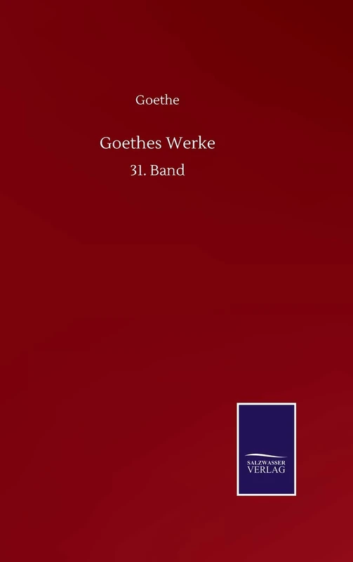 Goethes Werke: 31. Band