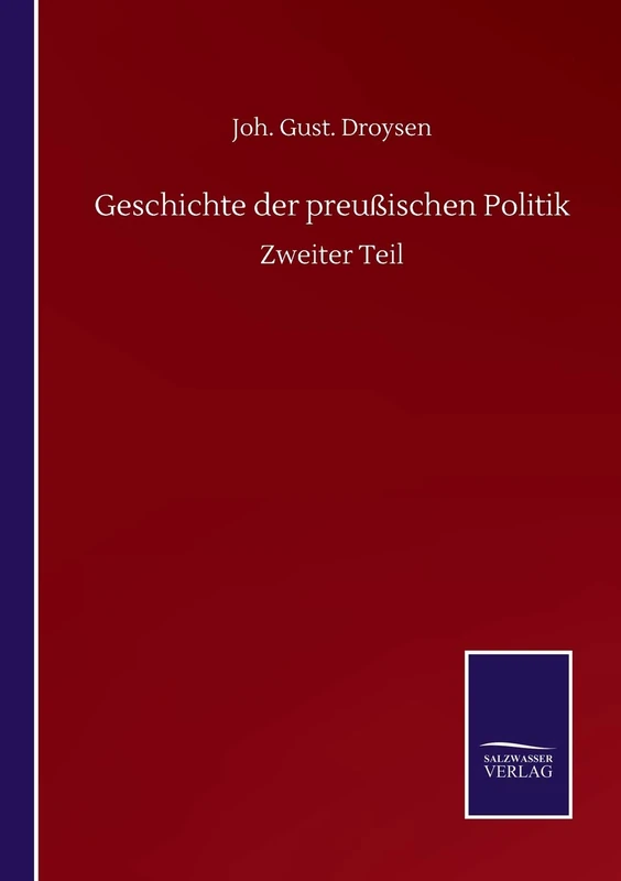 Geschichte der preußischen Politik: Zweiter Teil