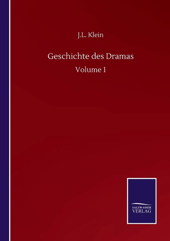 Geschichte des Dramas: Volume 1