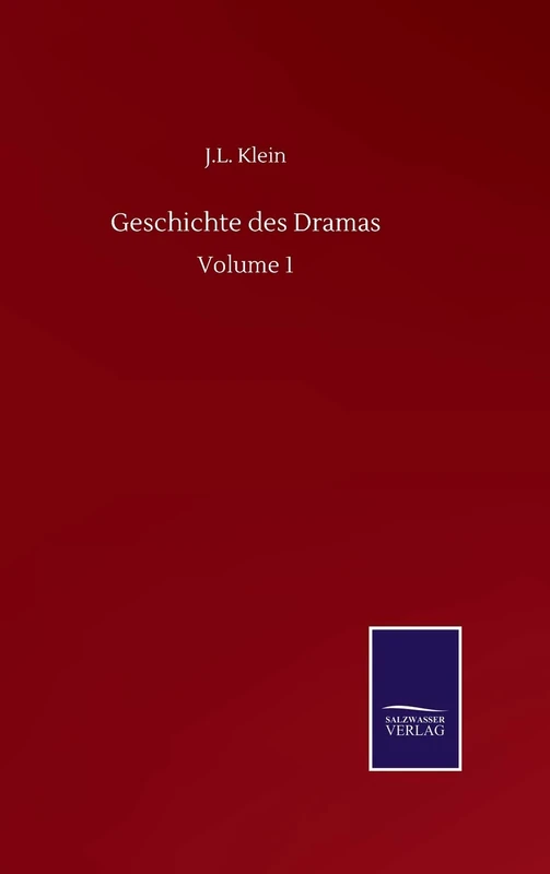 Geschichte des Dramas: Volume 1