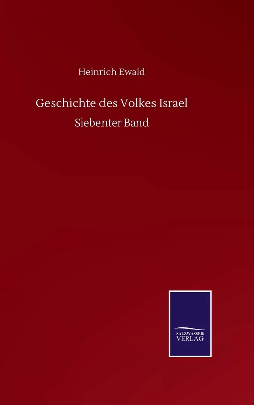 Geschichte des Volkes Israel: Siebenter Band