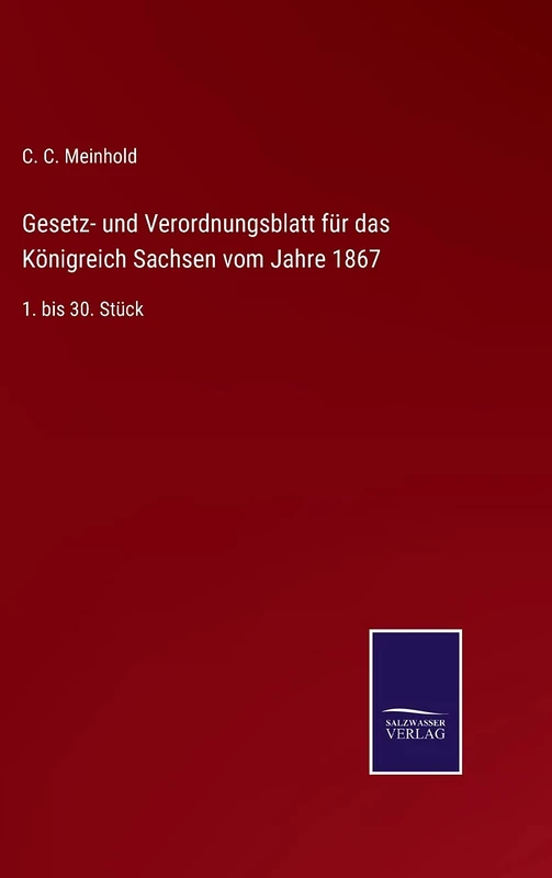 Gesetz- und Verordnungsblatt für das Königreich Sachsen vom Jahre 1867: 1. bis 30. Stück - Image 1