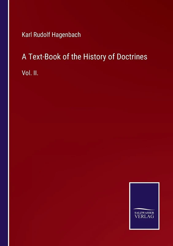 A Text-Book of the History of Doctrines: Vol. II.