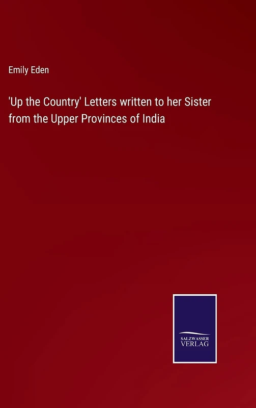 'Up the Country' Letters written to her Sister from the Upper Provinces of India - Image 1