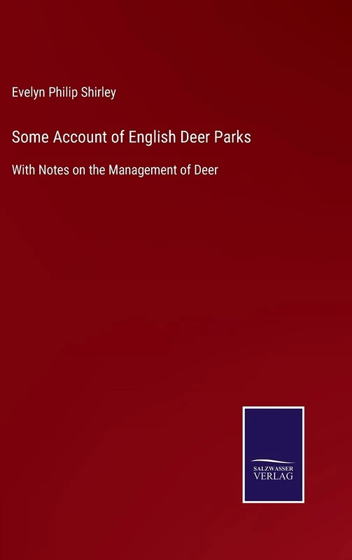 Some Account of English Deer Parks: With Notes on the Management of Deer - Image 1