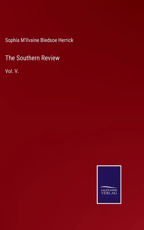 The Southern Review: Vol. V.