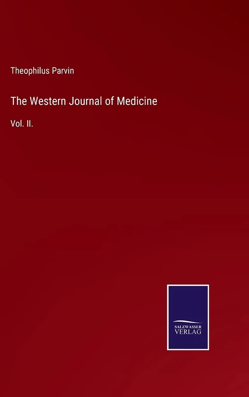 The Western Journal of Medicine: Vol. II.