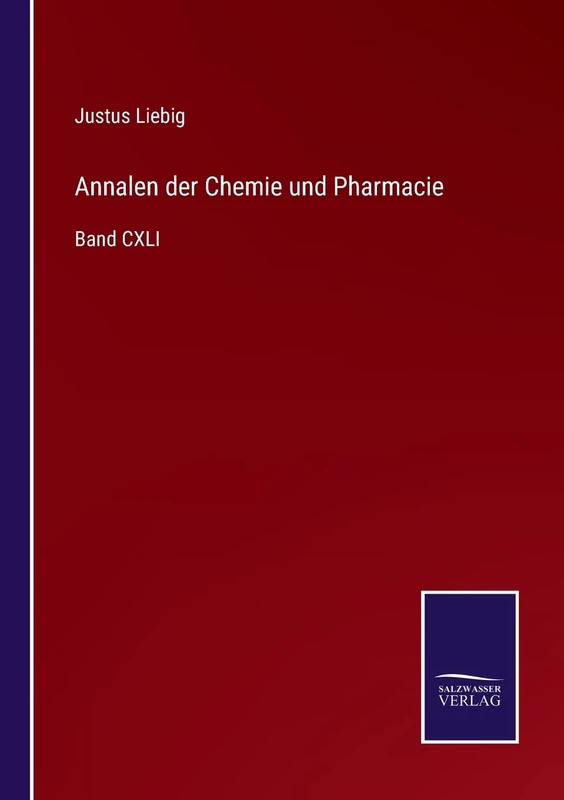 Annalen der Chemie und Pharmacie: Band CXLI
