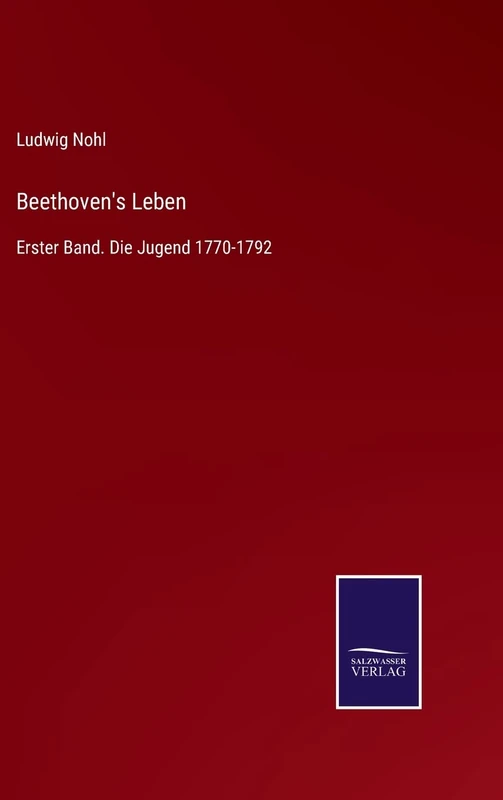 Beethoven's Leben: Erster Band. Die Jugend 1770-1792 - Image 1