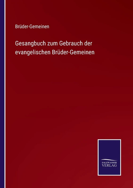 Gesangbuch zum Gebrauch der evangelischen Brüder-Gemeinen