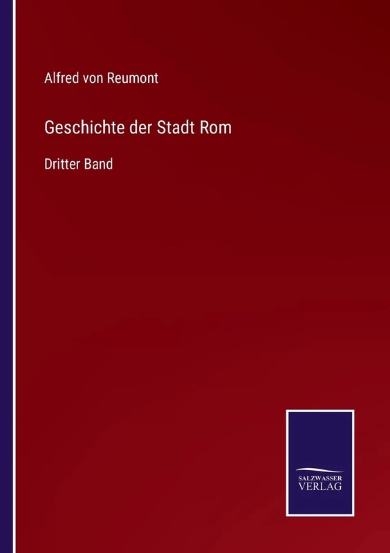 Geschichte der Stadt Rom: Dritter Band