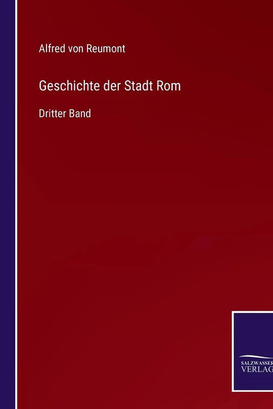 Geschichte der Stadt Rom: Dritter Band