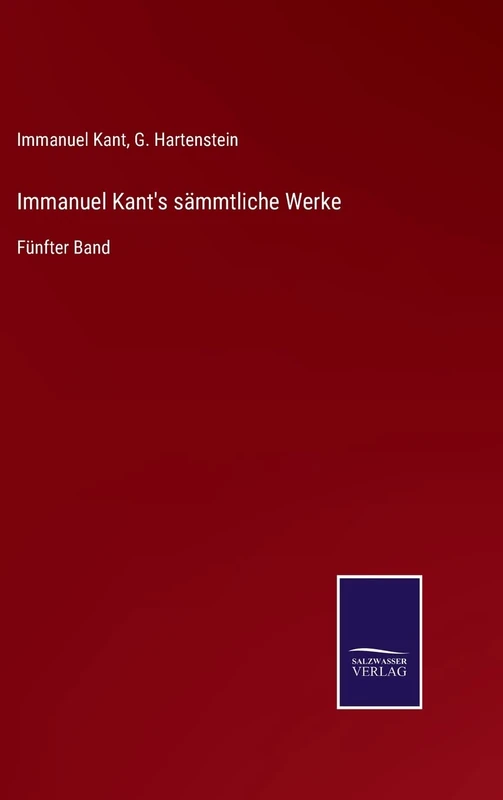 Immanuel Kant's sämmtliche Werke: Fünfter Band