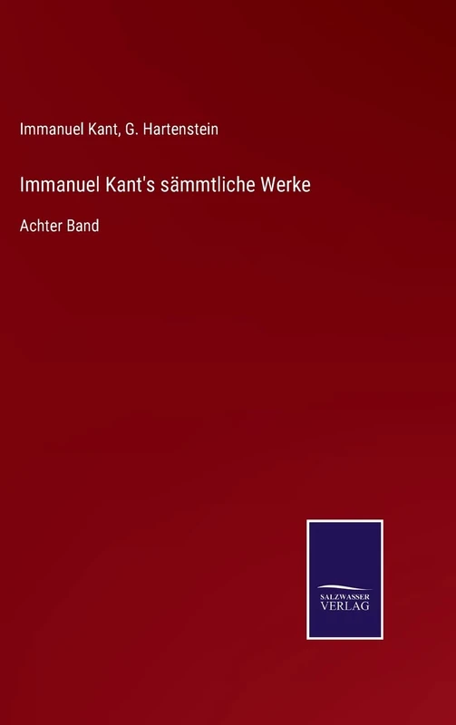 Immanuel Kant's sämmtliche Werke: Achter Band