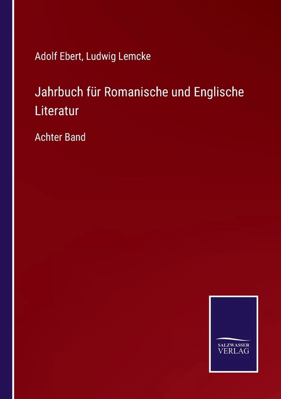 Jahrbuch für Romanische und Englische Literatur: Achter Band