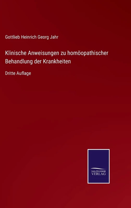 Klinische Anweisungen zu homöopathischer Behandlung der Krankheiten: Dritte Auflage - Image 1