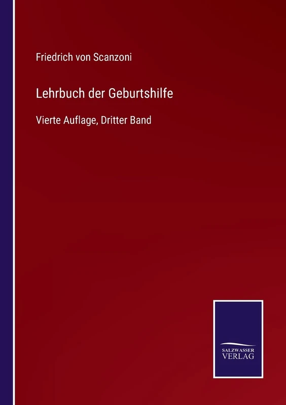 Lehrbuch der Geburtshilfe: Vierte Auflage, Dritter Band
