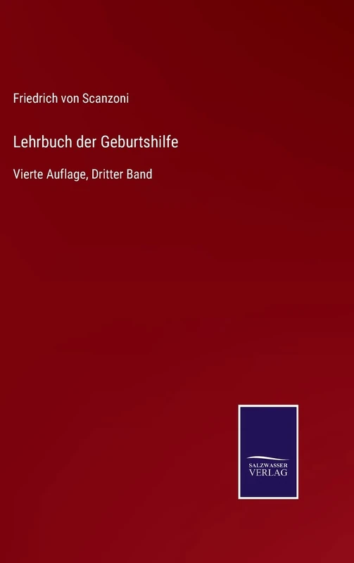 Lehrbuch der Geburtshilfe: Vierte Auflage, Dritter Band