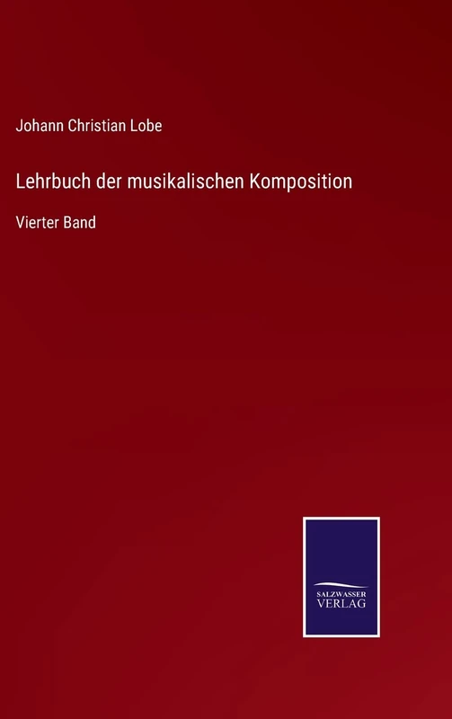 Lehrbuch der musikalischen Komposition: Vierter Band