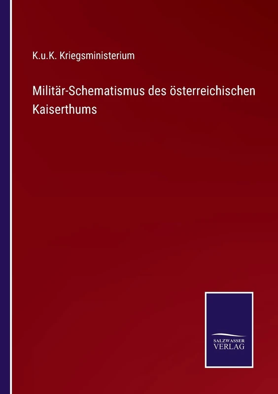 Militär-Schematismus des österreichischen Kaiserthums