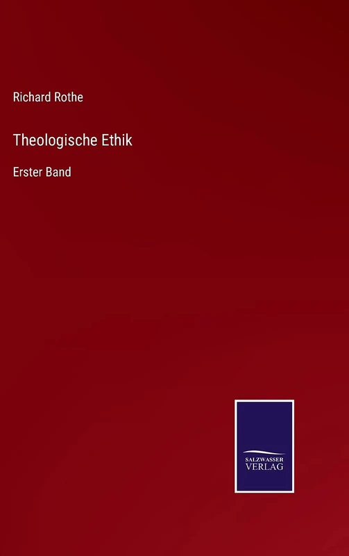 Theologische Ethik: Erster Band