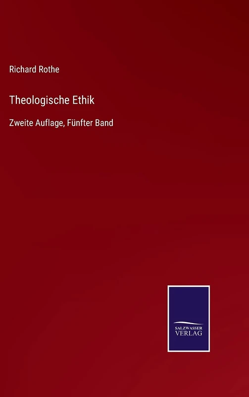 Theologische Ethik: Zweite Auflage, Fünfter Band