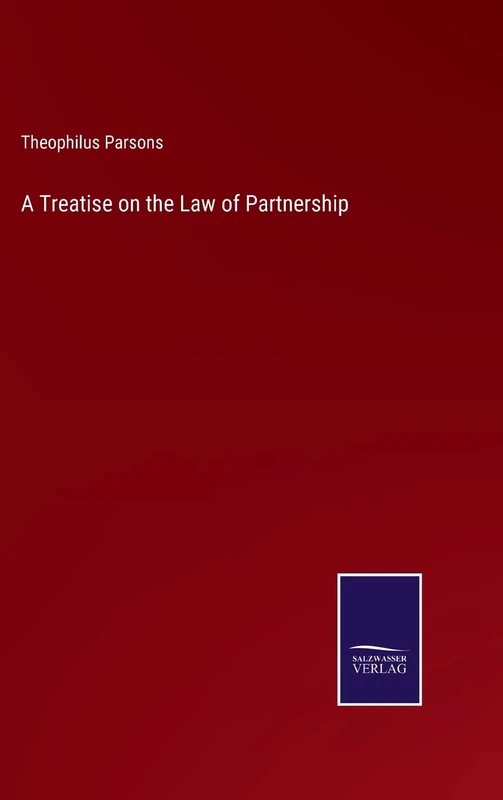 A Treatise on the Law of Partnership