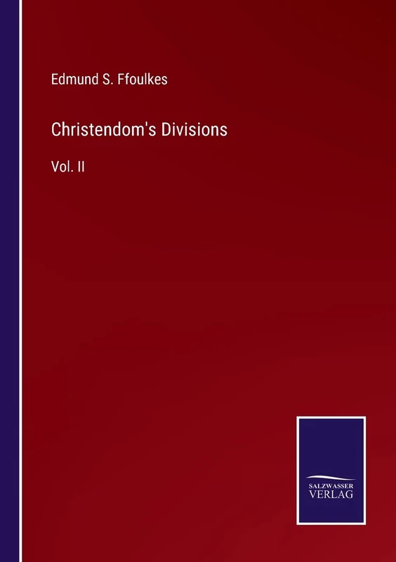Christendom's Divisions: Vol. II