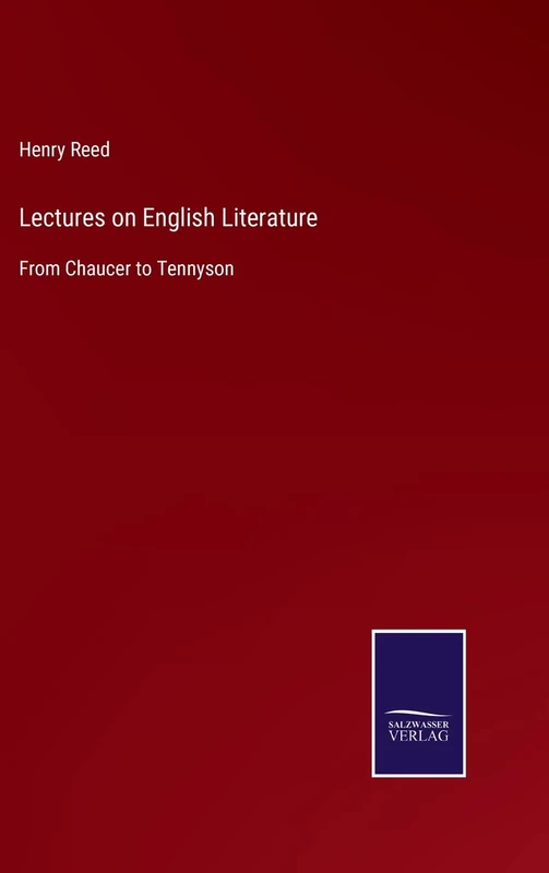 Lectures on English Literature: From Chaucer to Tennyson