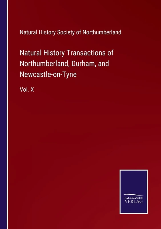 Natural History Transactions of Northumberland, Durham, and Newcastle-on-Tyne: Vol. X - Image 1