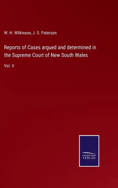 Reports of Cases argued and determined in the Supreme Court of New South Wales: Vol. V
