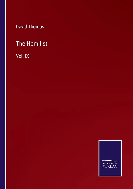 The Homilist: Vol. IX