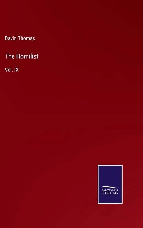 The Homilist: Vol. IX