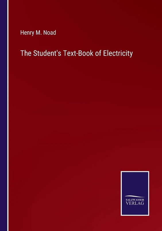 The Student's Text-Book of Electricity