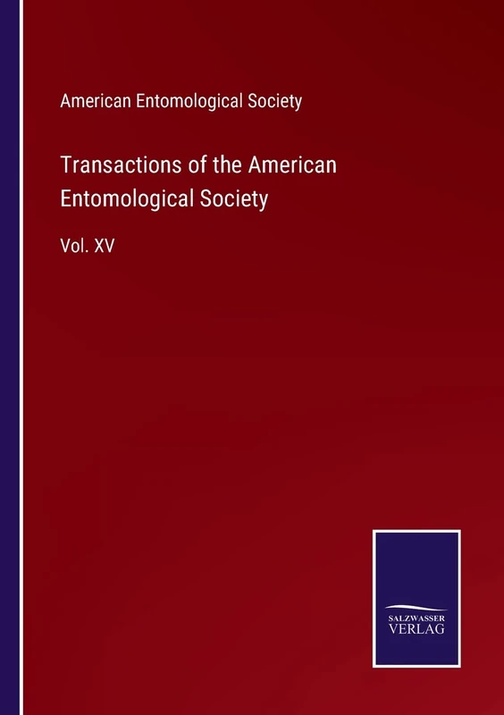 Transactions of the American Entomological Society: Vol. XV
